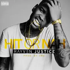 Hit or Nah - Single by Rayven Justice album reviews, ratings, credits