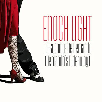 El Escondite de Hernando (Hernando's Hideaway) - Single - Enoch Light