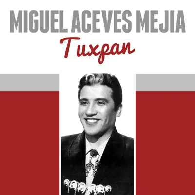 Tuxpan - Single - Miguel Aceves Mejía