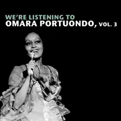 We're Listening To Omara Portuondo, Vol. 3 - Omara Portuondo
