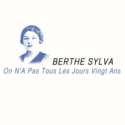 On n'a pas tous les jours vingt ans - Single - Berthe Sylva On n'a pas tous les jours vingt ans - Single - Berthe Sylva