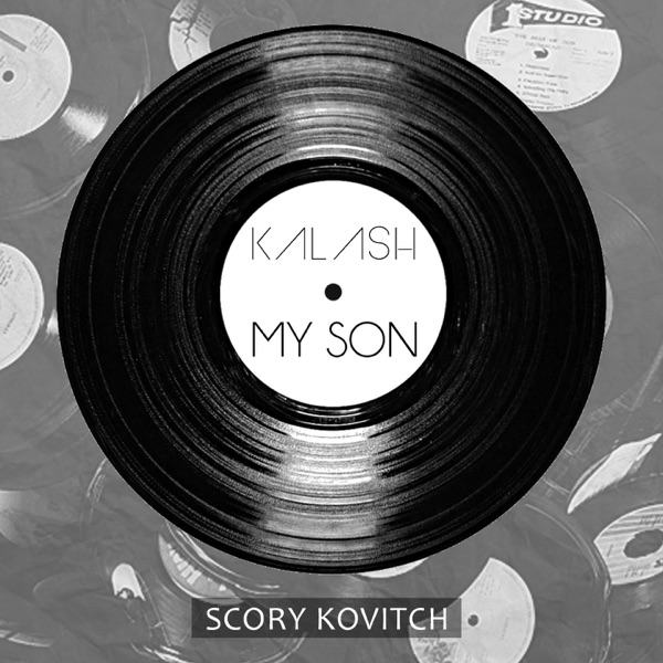 My Son (feat. Scory Kovitch) - Single - Kalash