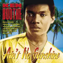 Ain'T No Sunshine - Ken Boothe