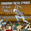 Crushing Metal Strikes: The Tribute to Metallica