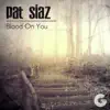 Blood On You - Single album lyrics, reviews, download