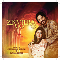 Roop Kumar Rathod & Sunali Rathod - Zikr Tera artwork