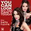 Stream & download You Can Look (But You Can't Touch) [The Bella Twins]