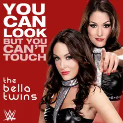 WWE: You Can Look (But You Can't Touch) [The Bella Twins] - Single - Jim Johnston
