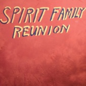 Spirit Family Reunion - It Does Not Bother Me