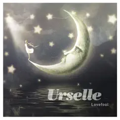Lovefool - Single by Urselle album reviews, ratings, credits