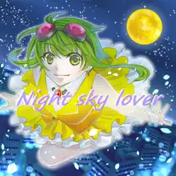 (Vocaloid) Night Sky Lover [Gumi Original Song] [feat. Half Moon Factory] - Single - Gumi