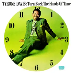 Turn Back the Hands of Time - Tyrone Davis Turn Back the Hands of Time - Tyrone Davis