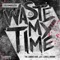 Waste My Time (feat. Lenell Brown) - The Zombie Kids lyrics