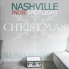 Nashville Indie Spotlight Christmas by Various Artists album reviews, ratings, credits