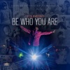 Be Who You Are - Single, 2015