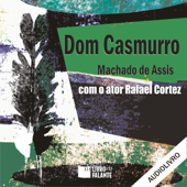 Dom Casmurro (Unabridged) - Machado de Assis