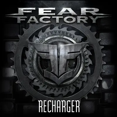 Recharger - Single - Fear Factory
