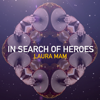 In Search of Heroes - Laura Mam