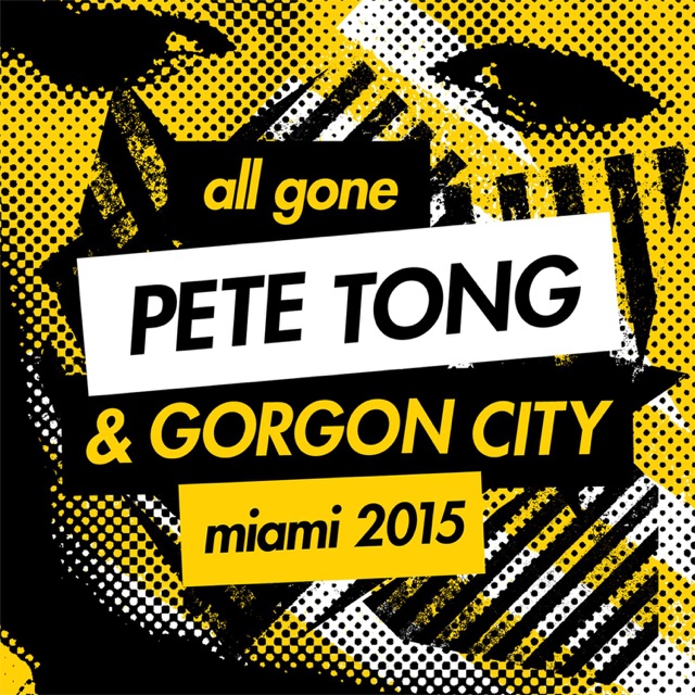 All Gone Pete Tong & Gorgon City Miami 2015 Album Cover