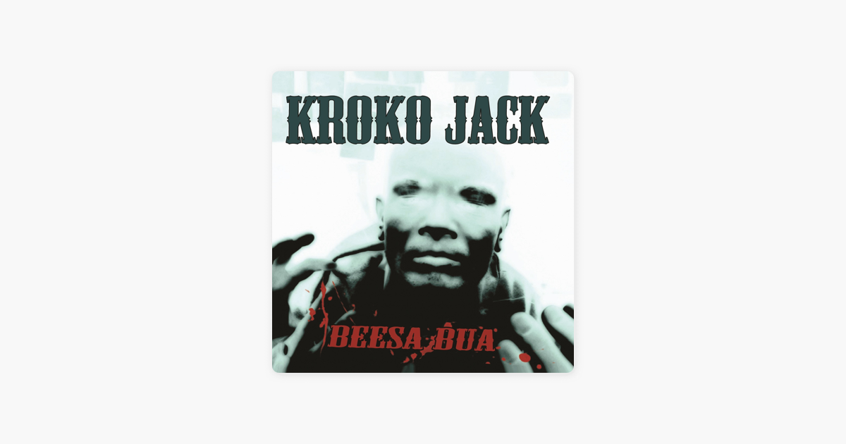 kroko jack beesa bua