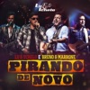 Pirando de Novo (feat. Bruno e Marrone) - Single