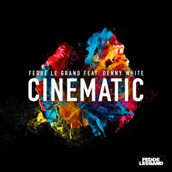 Cinematic (feat. Denny White) [Radio Edit] - Single - Fedde Le Grand