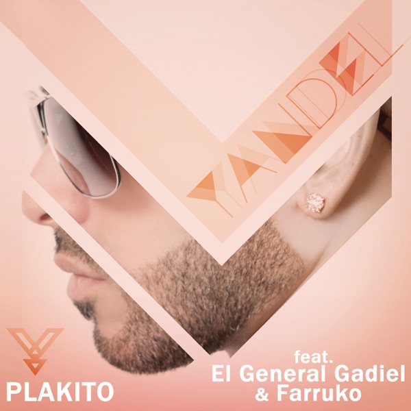 Plakito (Remix) [feat. El General Gadiel & Farruko] - Single - Yandel