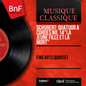 Schubert: Quatuor à cordes No. 14 "La jeune fille et la mort" (Mono Version) - Fine Arts Quartet