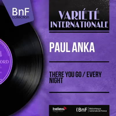 There You Go / Every Night (Mono Version) [feat. Ray Ellis and His Orchestra] - Single - Paul Anka