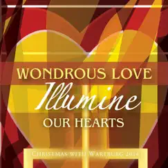 Wondrous Love, Illumine Our Hearts: Christmas With Wartburg 2014 by Various Artists album reviews, ratings, credits