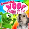 Woof There It Is! - Single album lyrics, reviews, download