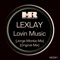 Lovin Music (Jorge Montia Remix) - Lexlay lyrics