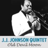 J.J. Johnson Quintet - Old Devil Moon