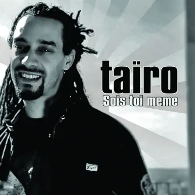 Sois Toi Meme - Single - Tairo