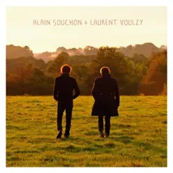 Alain Souchon & Laurent Voulzy - Alain Souchon