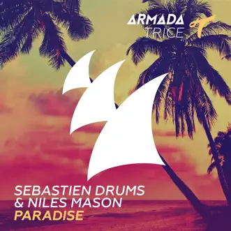 Paradise - Single by Sebastien Drums & Niles Mason album reviews, ratings, credits