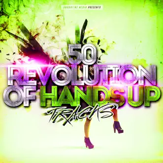 50 Revolution of Hands Up Tracks by Various Artists album reviews, ratings, credits