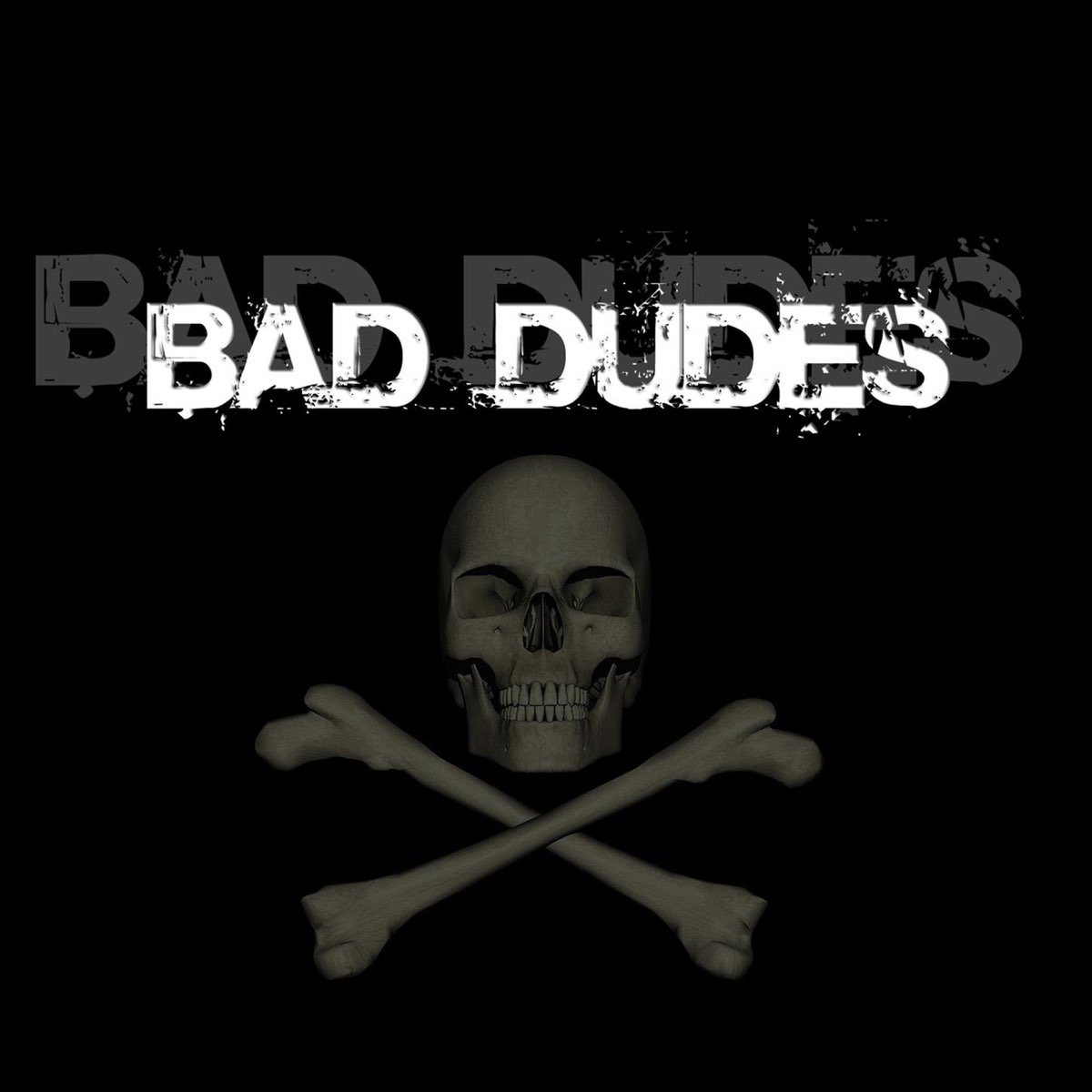 Worst dude. Bad dudes. Bud. Bad. Bad dudes Punks.