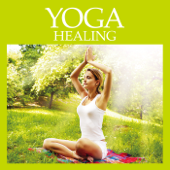 YOGA HEALING -ヨガ ヒーリング- - Relaxing Sounds Productions