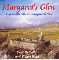 Paul McCallum & Vivien Mackie - Margaret's Glen: Songs From the Collection of Margaret Fay Shaw artwork