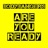 Are You Ready