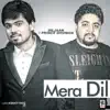 Mera Dil (feat. Prince Ghuman) - Single album lyrics, reviews, download