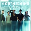 North of Nine - Can It Be You?