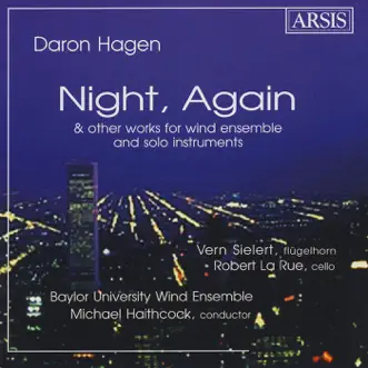 Daron Hagen: Night, Again by Baylor University Wind Ensemble & Michael Haithcock album reviews, ratings, credits