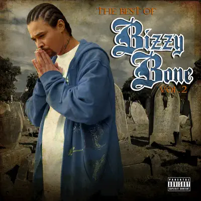The Best of Bizzy Bone, Vol. 2 - Bizzy Bone