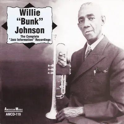 The Complete "Jazz Information" Recordings - Bunk Johnson