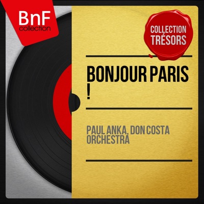 Bonjour Paris! (Mono Version) - Paul Anka