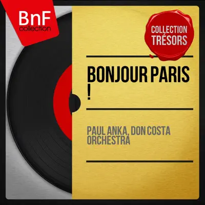 Bonjour Paris! (Mono Version) - Paul Anka