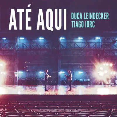 Até Aqui (feat. Duca Leindecker) - Single - Tiago Iorc