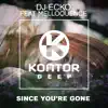 Since You're Gone (feat. Melloquence) - Single album lyrics, reviews, download